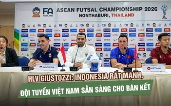 HLV Giustozzi: Indonesia rất mạnh, đội tuyển Việt Nam sẵn sàng cho bán kết futsal Đông Nam Á 2026