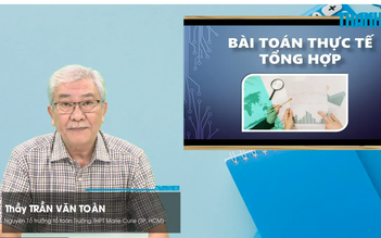 Bí quyết ôn thi tốt nghiệp THPT đạt điểm cao: Các bài toán thực tế tổng hợp