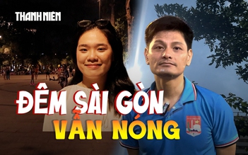 Nắng nóng trở lại, TP.HCM về đêm vẫn oi bức: ‘Về nhà mở máy lạnh còn nóng’
