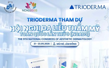 Trioderma - Đồng hành cùng Hội nghị Da liễu thẩm mỹ toàn quốc lần thứ 9 (NCAD9)