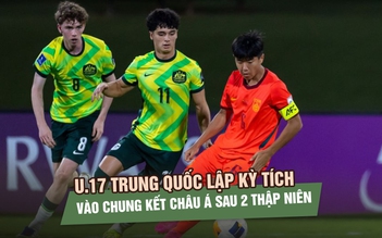 U.17 Trung Quốc lập kỳ tích vào chung kết châu Á, truyền thông khen nức nở