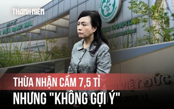 Cựu Bộ trưởng Nguyễn Thị Kim Tiến khai gì về 7,5 tỉ đồng nhận từ cấp dưới?