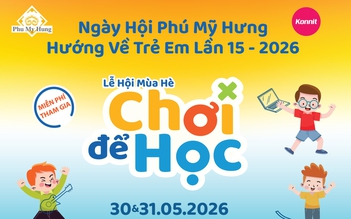 ‘Lễ hội mùa hè - Chơi để học’ sắp diễn ra tại Phú Mỹ Hưng