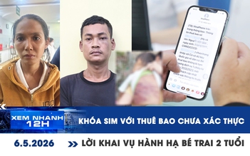 Xem nhanh 12h: Khóa SIM với thuê bao chưa xác thực | Lời khai vụ hành hạ bé trai 2 tuổi