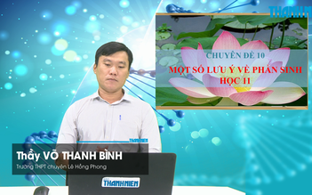 BÍ QUYẾT ÔN THI THPT 2026 | Môn sinh học | Chuyên đề 10 | Một số lưu ý về phần Sinh học 11