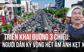 Người dân kỳ vọng gì vào mô hình đường 3 chiều trên 'điểm nóng' Cộng Hòa?