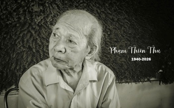 Thi sĩ Phạm Thiên Thư 'mang bụi đỏ đi rồi' để tiếc thương cho người ở lại