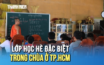 Lớp học hè đặc biệt trong chùa ở TP.HCM: Không học phí, không máy lạnh nhưng luôn rộn ràng