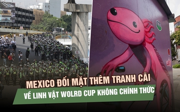 Giáo viên biểu tình trước thềm World Cup, Mexico đối mặt thêm tranh cãi về linh vật không chính thức