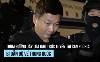Trung Quốc dẫn độ trùm đường dây lừa đảo trực tuyến từ Campuchia