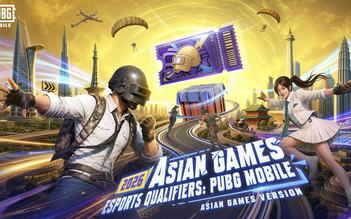 PUBG Mobile Việt Nam tranh vé ASIAD 20 trên sân nhà TP.HCM