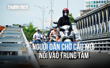 Từng là nơi heo hút ven sông, người dân mong ngóng gì về công trình hơn 1.100 tỉ đồng?