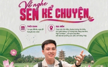 'Về nghe sen kể chuyện' là gì mà bỗng dưng 'hot rần rần'?