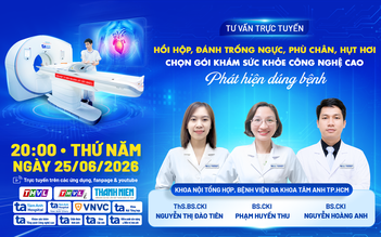Hồi hộp, đánh trống ngực, hụt hơi: Khám sức khỏe công nghệ cao phát hiện đúng bệnh