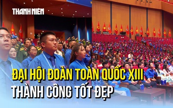 Bế mạc Đại hội Đoàn toàn quốc XIII: Tuổi trẻ tiên phong trong kỷ nguyên mới