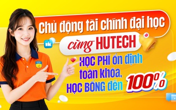 Chủ động tài chính đại học cùng HUTECH: Học phí ổn định toàn khoá, học bổng đến 100%