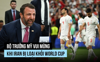 Bộ trưởng Mỹ 'nhảy điệu mừng' khi Iran bị loại khỏi World Cup