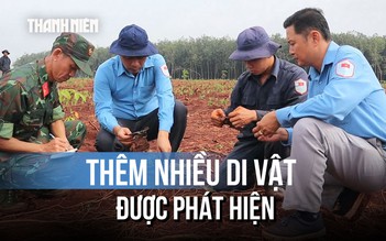 Mở rộng tìm kiếm mộ tập thể tại Đồng Nai: Phát hiện thêm loạt di vật cách vị trí cũ chỉ 200m