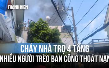 Cháy nhà trọ 4 tầng, nhiều người trèo ban công thoát nạn