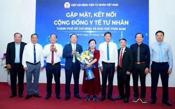 Kết nối sức mạnh y tế tư nhân phía Nam: Madam Lâm đảm nhận Chủ tịch chi hội