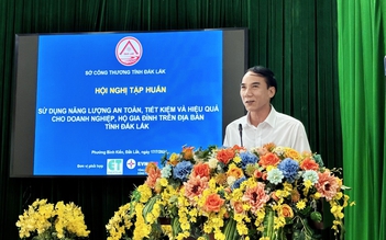 Đắk Lắk: Tuyên truyền sử dụng năng lượng tiết kiệm, hiệu quả và an toàn
