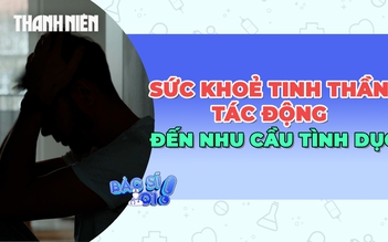 Sức khỏe tinh thần ảnh hưởng như thế nào đến nhu cầu tình dục?