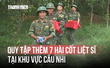 Quảng Trị: Tìm kiếm, quy tập thêm 7 hài cốt liệt sĩ tại khu vực Câu Nhi