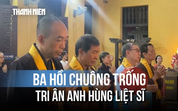 Các tự viện cử ba hồi chuông, trống Bát nhã tri ân liệt sĩ