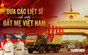 Đưa các liệt sĩ về với đất mẹ Việt Nam