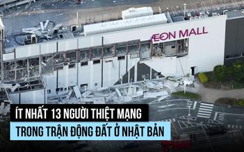 Ít nhất 13 người thiệt mạng trong trận động đất ở Nhật Bản
