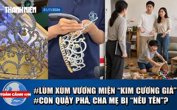 Toàn cảnh 17h: Lý do công khai cha mẹ khi con quậy phá | Sở VH-TT TP.HCM nói về vương miện 'kim cương giả'