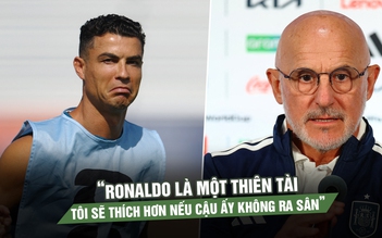 Tây Ban Nha quyết đòi nợ Bồ Đào Nha, HLV De la Fuente thừa nhận: 'Tôi ước Ronaldo không ra sân'