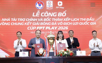Chính thức xác định 3 bảng đấu giải U.21 quốc gia, đã có kênh phát trực tiếp