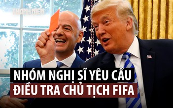 Nghị sĩ châu Âu muốn điều tra Chủ tịch FIFA về liên hệ với ông Trump