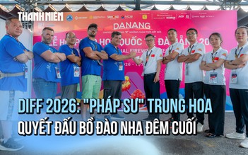Chung kết DIFF 2026: 'Pháp sư' Trung Hoa quyết đấu Bồ Đào Nha đêm cuối