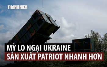 Mỹ lo sẽ bị Ukraine cạnh tranh nếu cho phép sản xuất tên lửa Patriot