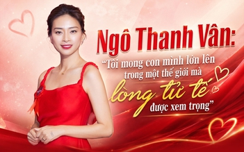 Ngô Thanh Vân: 'Tôi mong con mình lớn lên trong một thế giới mà lòng tử tế được xem trọng'
