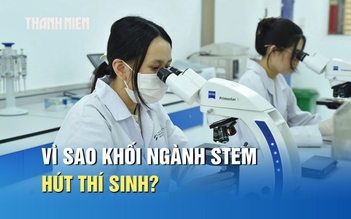 Vì sao khối ngành STEM hút thí sinh trong mùa tuyển sinh 2026?