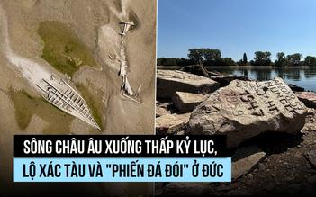 'Đá đói' lộ ra khi sông châu Âu trơ đáy giữa hạn hán