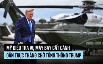 Mỹ điều tra sự cố an toàn liên quan trực thăng chở Tổng thống Trump