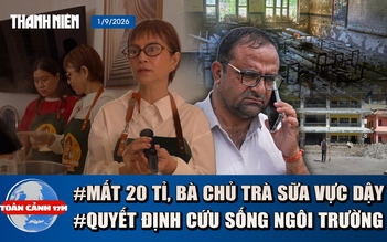 Toàn cảnh 17h: Bà chủ trà sữa mất 20 tỉ vực dậy ra sao | Kỳ tích cứu 900 học sinh trước lũ quét ở Nepal