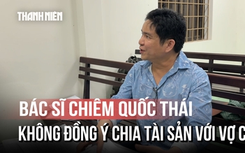 Toàn cảnh phiên tòa chia khối tài sản ước tính 1.264 tỉ của bác sĩ Chiêm Quốc Thái và vợ cũ