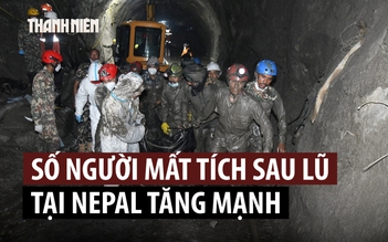 Số người mất tích trong lũ quét lịch sử ở Nepal tăng mạnh