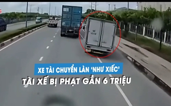Lái xe tải chuyển làn như 'diễn xiếc', tài xế bị phạt gần 6 triệu