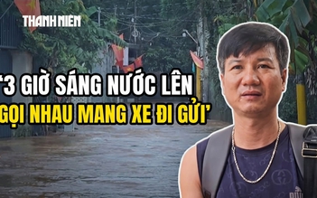 Nước sông Buông dâng cao, người dân Đồng Nai 3 giờ sáng gọi nhau 'chạy lũ'