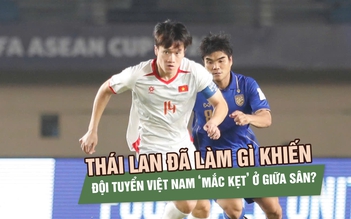 Thái Lan đã làm gì khiến đội tuyển Việt Nam ‘mắc kẹt’ ở giữa sân?