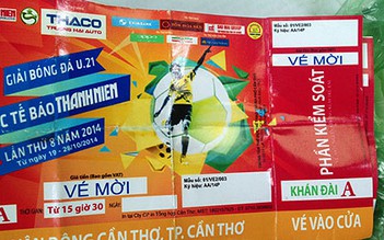 Triệt phá đường dây làm giả vé Giải bóng đá quốc tế U21 Báo Thanh Niên