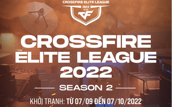 CFEL 2022 Mùa 2: Giải eSports Đột Kích chính thức khởi tranh