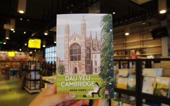 Du học Anh Quốc và những ý niệm về tuổi trẻ trong “Dấu yêu Cambridge”