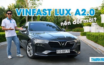 Người dùng đánh giá ưu, nhược điểm VinFast Lux A2.0